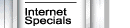 Internet Specials